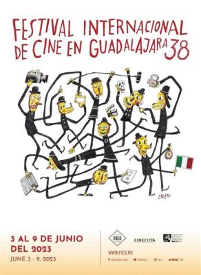  Die Guadalajara International Film Festival: Eine Plattform für mexikanischen und internationalen Film und die Rückkehr von Julio Chávez